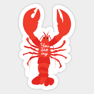 You are my lobster Valentine's Day #valentine #love #iloveyou #lobster #cute #illustration #sea #seafood #orange #red Sticker